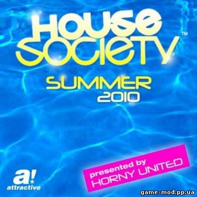 VA - Horny United Presents House Society: Summer (2010)